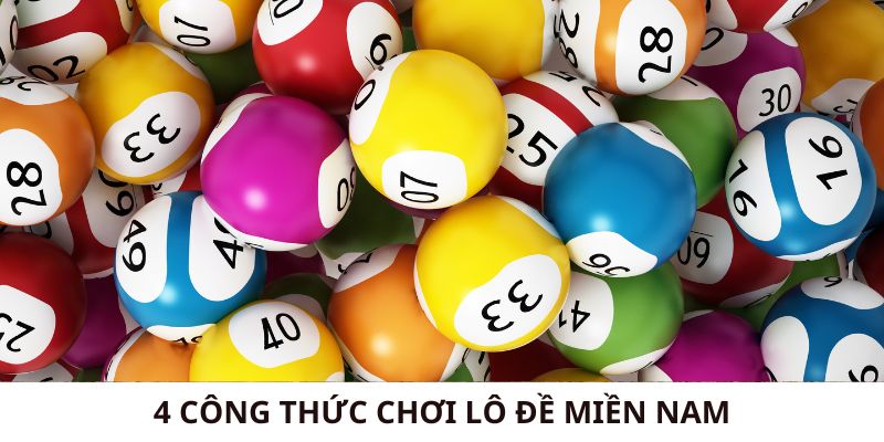 4 công thức chơi lô đề miền Nam