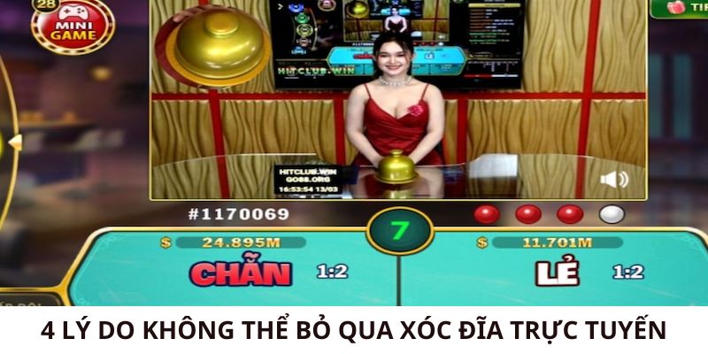 04 lý do không thể bỏ qua xóc đĩa trực tuyến