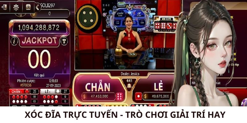 Xóc Đĩa Trực Tuyến - Trò Chơi Giải Trí Hay Nhất Thời Đại